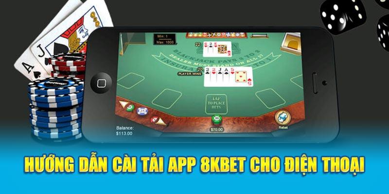 Hướng dẫn tải App 8kbet 