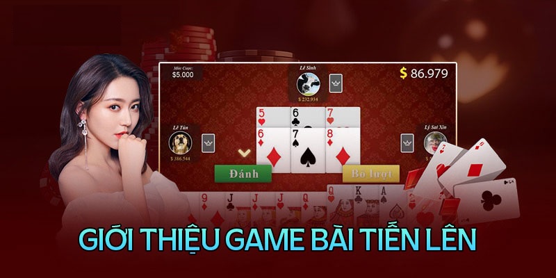 Game bài tiến lên là gì?