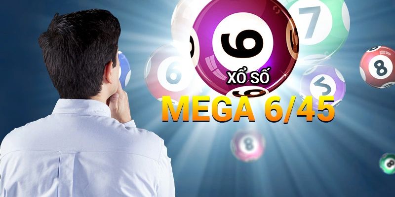 Tìm hiểu sơ lược về xổ số Mega 6/45